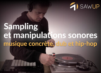 Une formation sur le sampling et la manipulation sonore chez SawUp