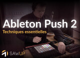 SawUp Ableton Push 2 : techniques essentielles