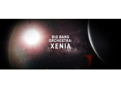 VSL (Vienna Symphonic Library) Big Bang Orchestra : Xenia