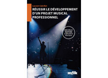 Milk Music Réussir le développement d'un projet musical professionnel - Edition 2021