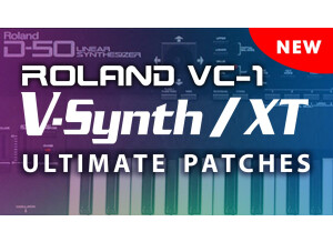 Ultimate Patches ROLAND V-SYNTH XT • 256 Best-Selling NEW D-50 Synth Sounds / Presets