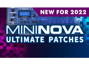Ultimate Patches New for 2022: MiniNova / UltraNova 333 Presets