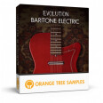 Orange Tree Samples présente Evolution Baritone Electric
