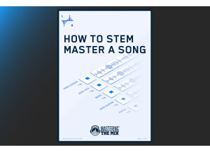 Mastering The Mix How to Stem Master a Song