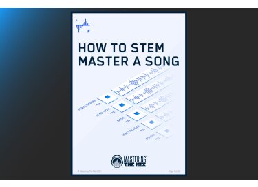 Mastering The Mix How to Stem Master a Song
