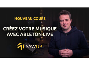 SawUp Créez votre musique avec Ableton Live