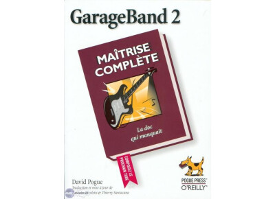 O'Reilly GarageBand 2 - Maîtrise complète