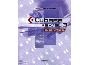 Eyrolles Cubase SX / SL 3 - Guide officiel