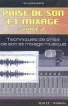 Dixit Edition Prise de son et mixage : Tome 2, Techniques de prise de son et mixage musique