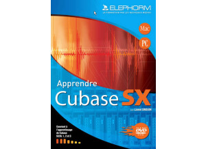 Elephorm Apprendre Cubase SX, version réactualisée 2006