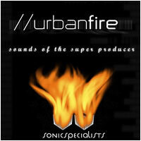 Sonic Specialists Urban Fire : Sounds of the Super Producers Volume 1
