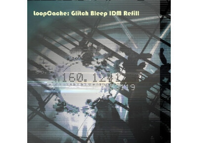 Loop Cache Glitch Bleep IDM Refill