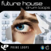 Prime Loops Presents: Future House Drum Loops