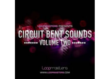 Loopmasters Circuit Bent Sounds Vol. 2