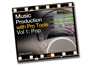 Groove3 Music Production With Pro Tools Vol 1: Pop
