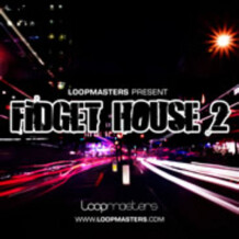 Loopmasters Fidget  House Vol. 2