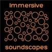 Immersive soundscapes