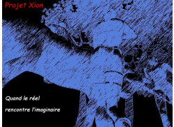 Projet Xion - Quand le réel rencontre l'imaginaire